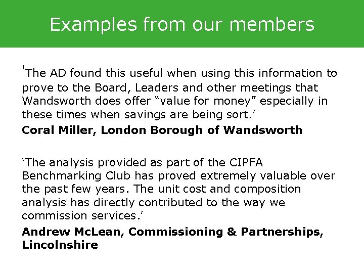 Examples from our members ‘The AD found this useful when using this information to