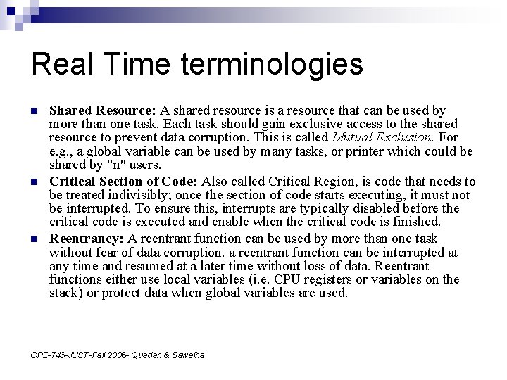 Real Time terminologies n n n Shared Resource: A shared resource is a resource