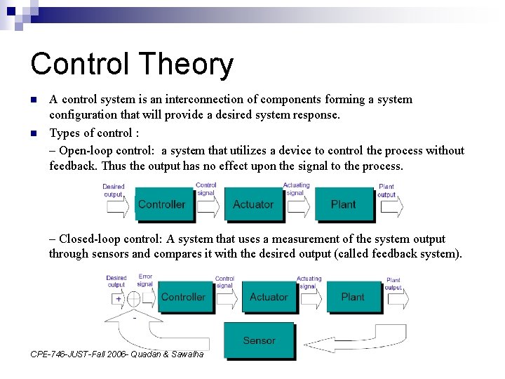 Control Theory n n A control system is an interconnection of components forming a