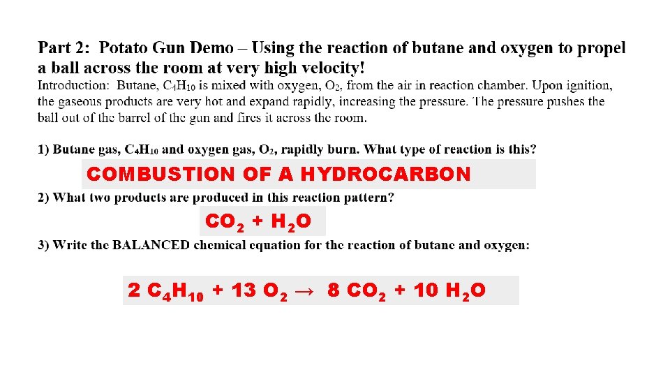 COMBUSTION OF A HYDROCARBON CO 2 + H 2 O 2 C 4 H