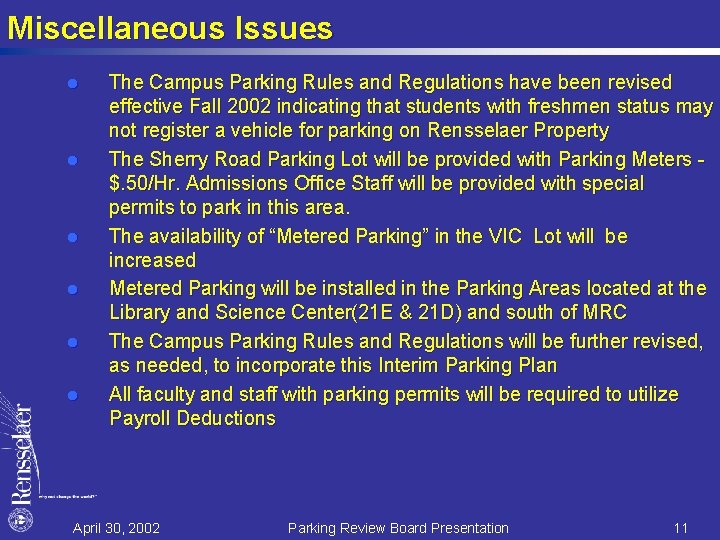 Miscellaneous Issues l l l The Campus Parking Rules and Regulations have been revised