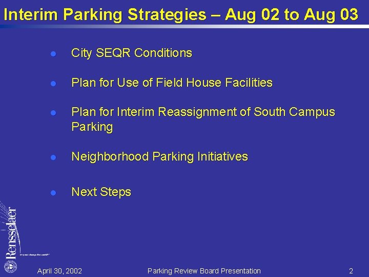 Interim Parking Strategies – Aug 02 to Aug 03 l City SEQR Conditions l