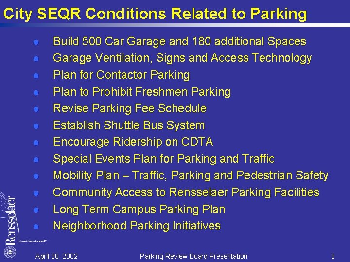City SEQR Conditions Related to Parking l l l Build 500 Car Garage and