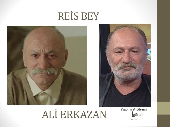 REİS BEY ALİ ERKAZAN 