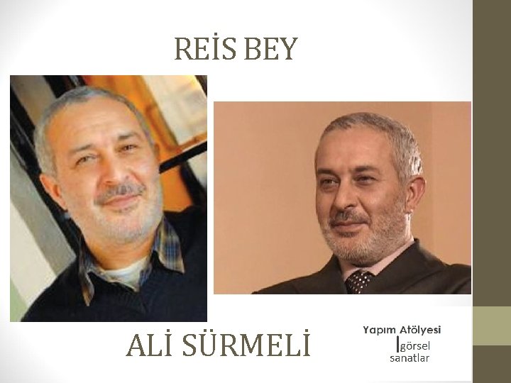 REİS BEY ALİ SÜRMELİ 