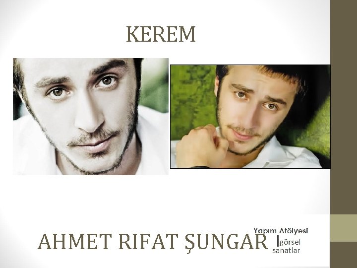 KEREM AHMET RIFAT ŞUNGAR 