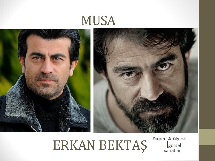 MUSA ERKAN BEKTAŞ 