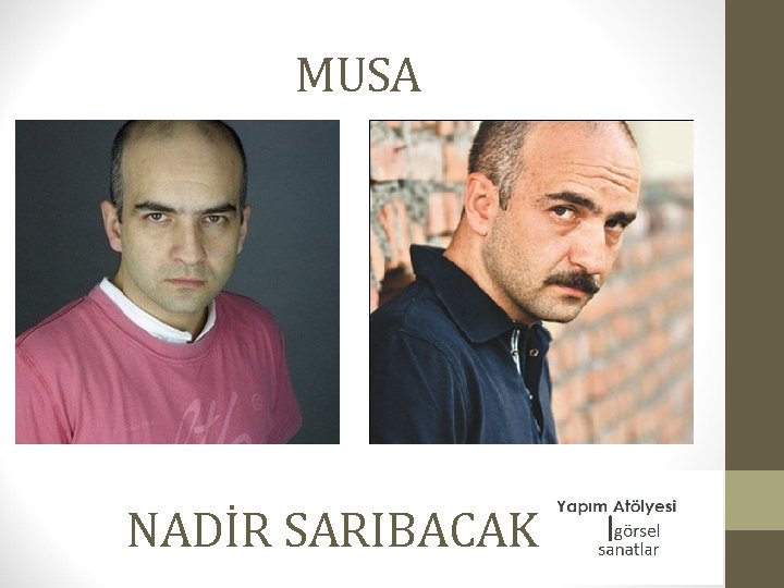 MUSA NADİR SARIBACAK 