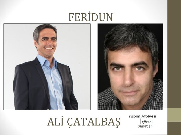 FERİDUN ALİ ÇATALBAŞ 