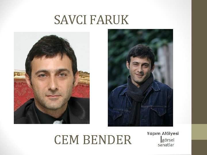 SAVCI FARUK CEM BENDER 