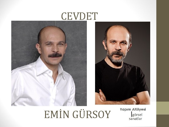 CEVDET EMİN GÜRSOY 