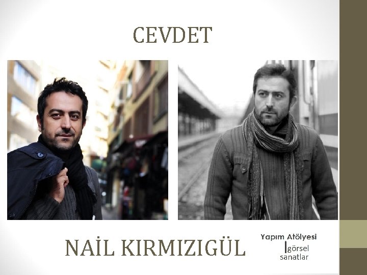 CEVDET NAİL KIRMIZIGÜL 