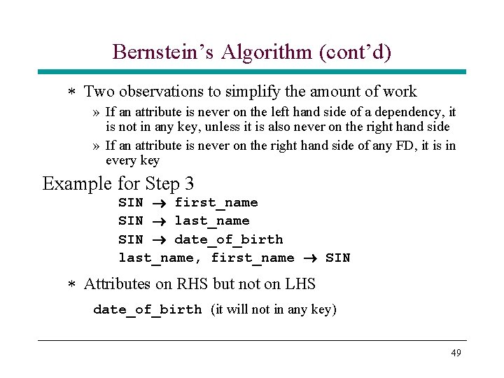 Bernstein’s Algorithm (cont’d) * Two observations to simplify the amount of work » If Bernstein’s Algorithm (cont’d) * Two observations to simplify the amount of work » If