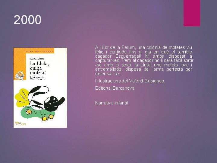 2000 A l’illot de la Ferum, una colònia de mofetes viu feliç i confiada