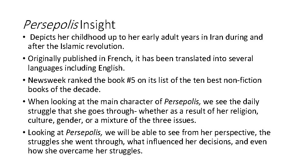 Persepolis Insight • Depicts her childhood up to her early adult years in Iran