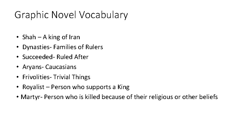 Graphic Novel Vocabulary • Shah – A king of Iran • Dynasties- Families of