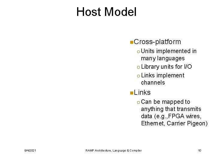 Host Model n. Cross-platform ¡ Units implemented in many languages ¡ Library units for