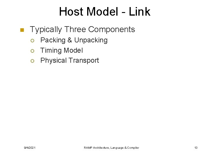 Host Model - Link n Typically Three Components ¡ ¡ ¡ 9/4/2021 Packing &