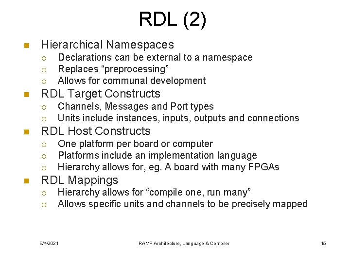 RDL (2) n Hierarchical Namespaces ¡ ¡ ¡ n RDL Target Constructs ¡ ¡