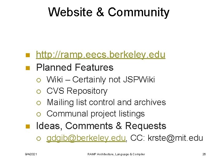 Website & Community n n http: //ramp. eecs. berkeley. edu Planned Features ¡ ¡