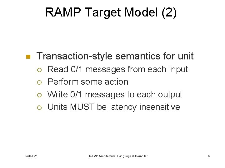 RAMP Target Model (2) n Transaction-style semantics for unit ¡ ¡ 9/4/2021 Read 0/1