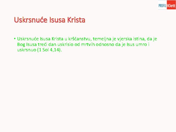 Uskrsnuće Isusa Krista • Uskrsnuće Isusa Krista u kršćanstvu, temeljna je vjerska istina, da