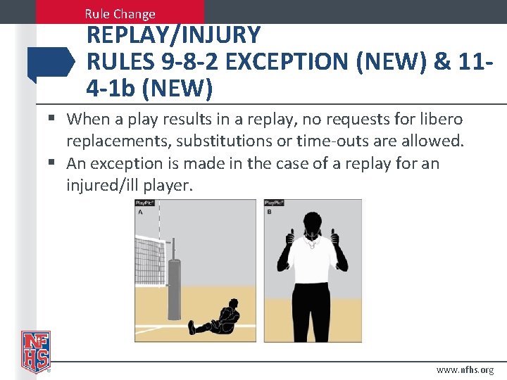 Rule Change REPLAY/INJURY RULES 9 -8 -2 EXCEPTION (NEW) & 114 -1 b (NEW)