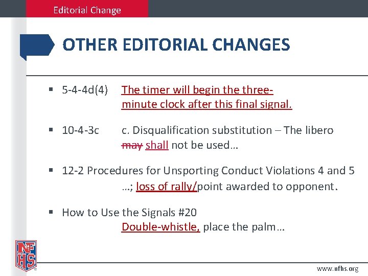 Editorial Change OTHER EDITORIAL CHANGES § 5 -4 -4 d(4) The timer will begin