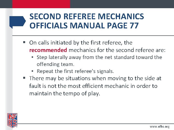 SECOND REFEREE MECHANICS OFFICIALS MANUAL PAGE 77 § On calls initiated by the first