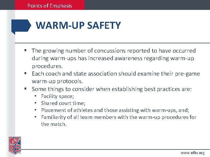 Points of Emphasis WARM-UP SAFETY § The growing number of concussions reported to have