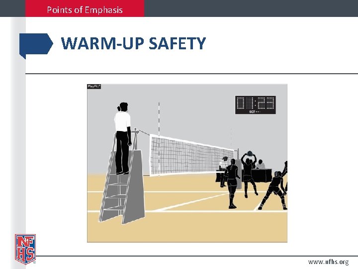 Points of Emphasis WARM-UP SAFETY www. nfhs. org 