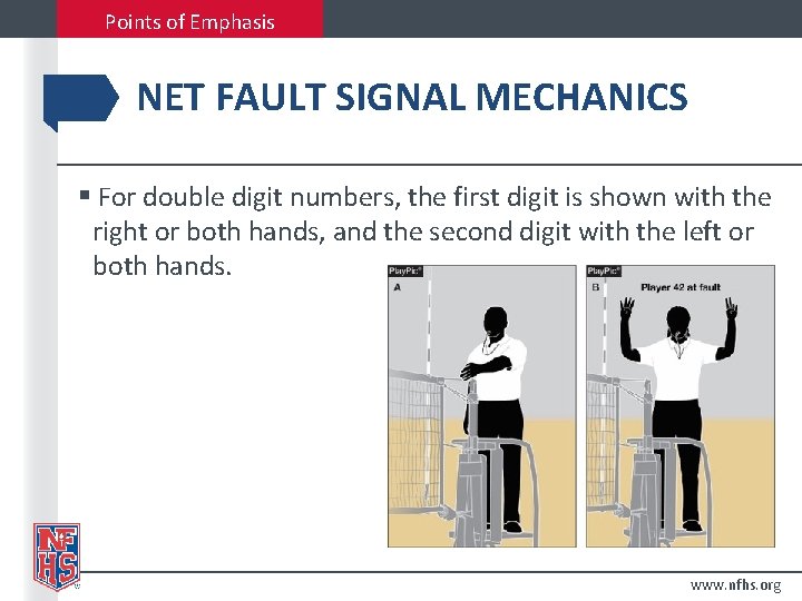 Points of Emphasis NET FAULT SIGNAL MECHANICS § For double digit numbers, the first