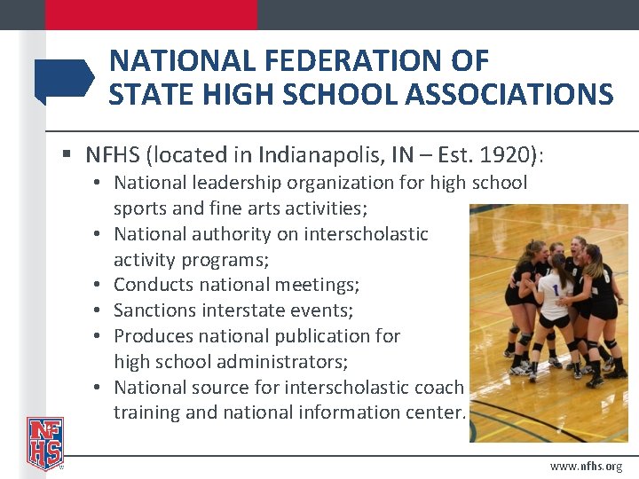 NATIONAL FEDERATION OF STATE HIGH SCHOOL ASSOCIATIONS § NFHS (located in Indianapolis, IN –