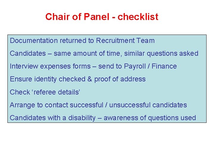 Chair of Panel - checklist Documentation returned to Recruitment Team Candidates – same amount