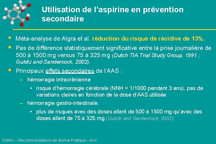 Utilisation de l’aspirine en prévention secondaire § § Méta-analyse de Algra et al. réduction