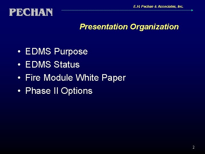 E. H. Pechan & Associates, Inc. Presentation Organization • • EDMS Purpose EDMS Status