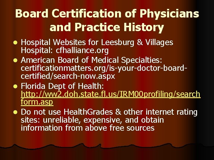 Board Certification of Physicians and Practice History l l Hospital Websites for Leesburg &