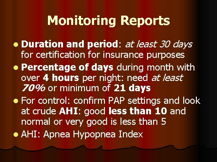 Monitoring Reports and period: at least 30 days for certification for insurance purposes l