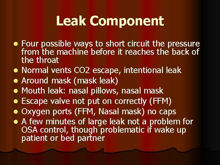 Leak Component l l l l Four possible ways to short circuit the pressure