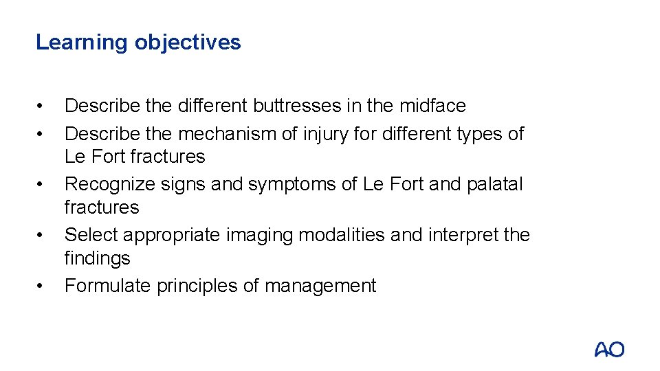 Learning objectives • • • Describe the different buttresses in the midface Describe the