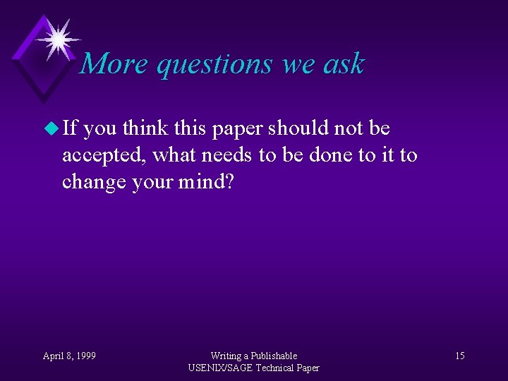 More questions we ask u If you think this paper should not be accepted,