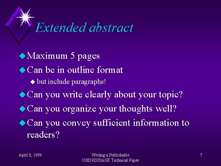 Extended abstract u Maximum 5 pages u Can be in outline format u but