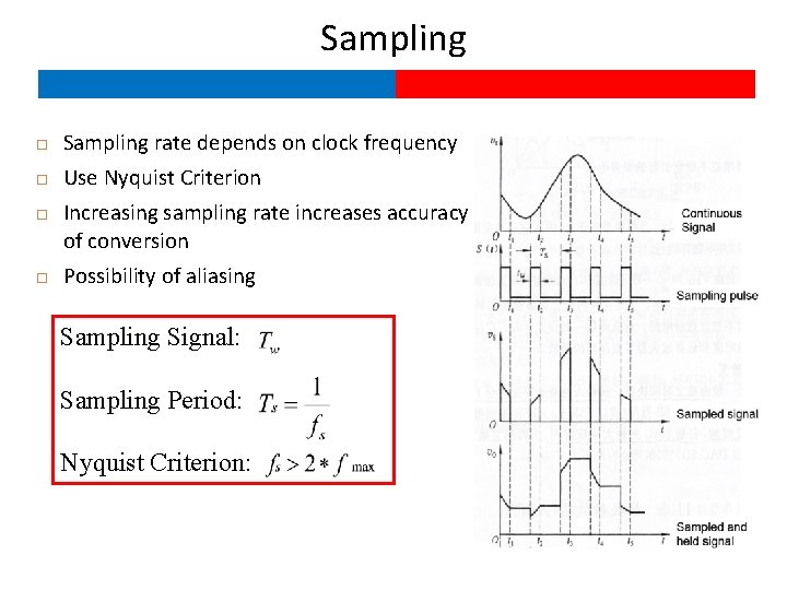 Sampling rate depends on clock frequency Use Nyquist Criterion Increasing sampling rate increases accuracy
