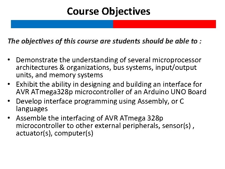 Course Objectives The objectives of this course are students should be able to :