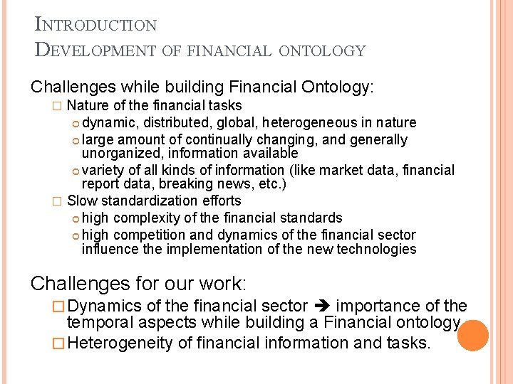 INTRODUCTION DEVELOPMENT OF FINANCIAL ONTOLOGY Challenges while building Financial Ontology: Nature of the financial