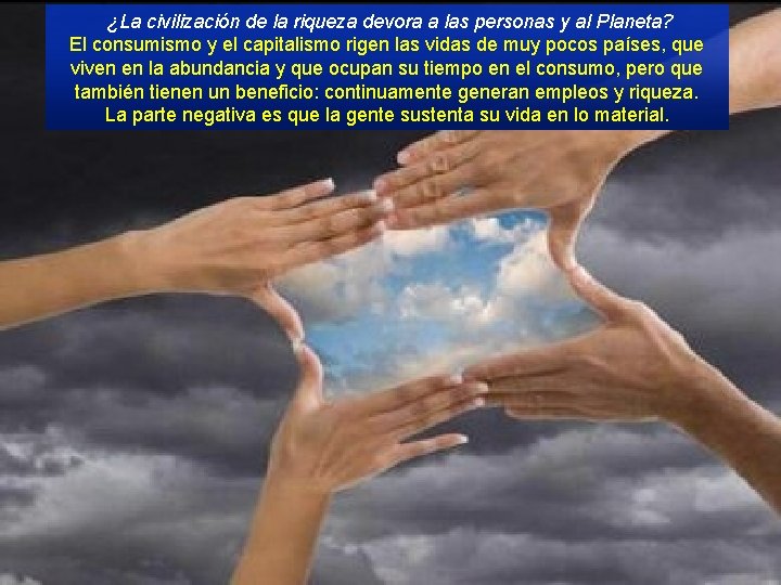 ¿La civilización de la riqueza devora a las personas y al Planeta? El consumismo