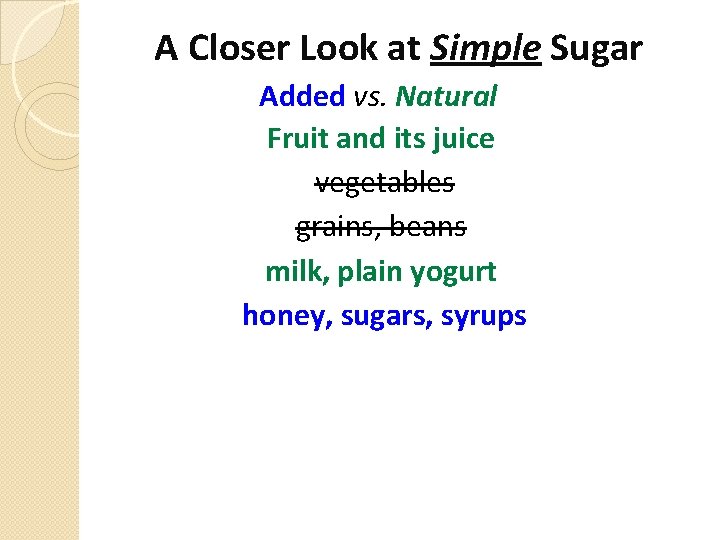 A Closer Look at Simple Sugar Added vs. Natural Fruit and its juice vegetables