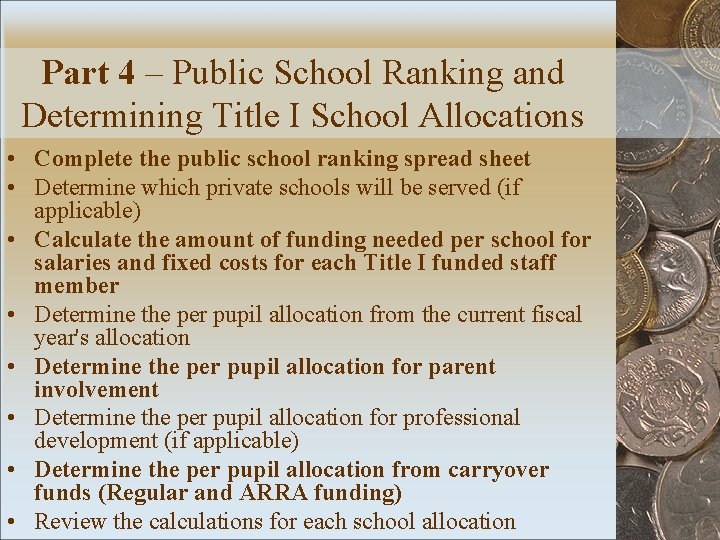 Part 4 – Public School Ranking and Determining Title I School Allocations • Complete