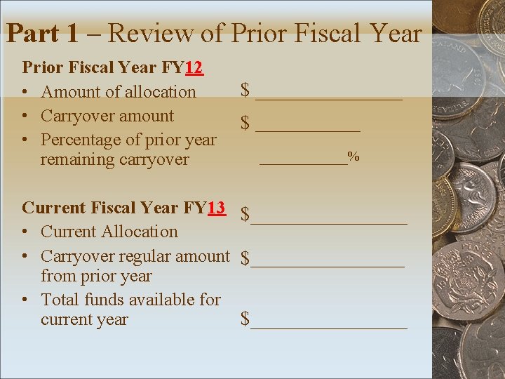 Part 1 – Review of Prior Fiscal Year FY 12 • Amount of allocation