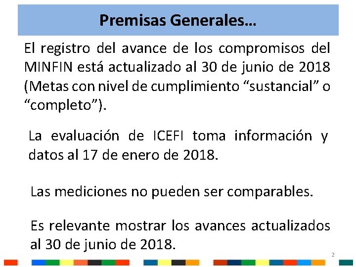 Premisas Generales… El registro del avance de los compromisos del MINFIN está actualizado al